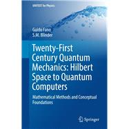 Twenty-first Century Quantum Mechanics