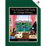 Prentice Hall Guide for College Writers, The, Full Edition with Handbook