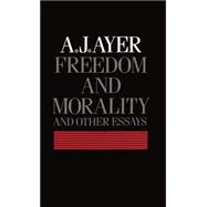 Freedom and Morality and Other Essays