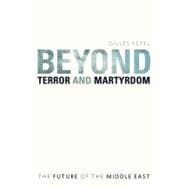 Beyond Terror and Martyrdom