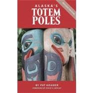 Alaska's Totem Poles, Revised Edition