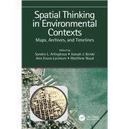 Spatial Thinking in Environmental Contexts: Maps, Archives, and Timelines