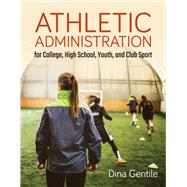 Athletic Administration for College, High School, Youth, and Club Sport