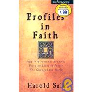 Profiles in Faith : Inspirational Readings Based on Lives of People Who Changed the World