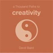 A Thousand Paths To Creativity