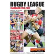 Rugby League Yearbook: A Comprehensive Account of the 2014 Rugby League Season