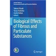 Biological Effects of Fibrous and Particulate Substances