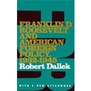 Franklin D. Roosevelt and American Foreign Policy, 1932-1945 With a New Afterword