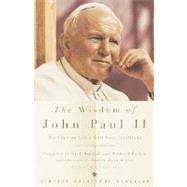 The Wisdom of John Paul II The Pope on Life's Most Vital Questions