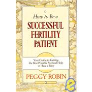 How to Be a Successful Fertility Patient