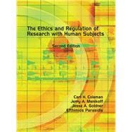 The Ethics and Regulation of Research With Human Subjects