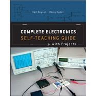 Complete Electronics Self-Teaching Guide with Projects