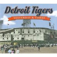 Detroit Tigers Yesterday & Today