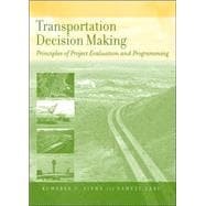 Transportation Decision Making Principles of Project Evaluation and Programming