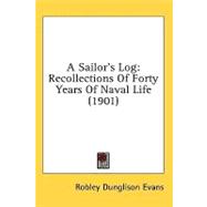 Sailor's Log : Recollections of Forty Years of Naval Life (1901)