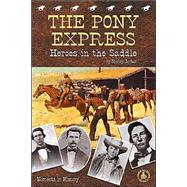 Pony Express, Heroes in the Saddle