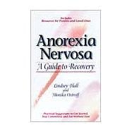 Anorexia Nervosa A Guide to Recovery