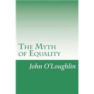 The Myth of Equality