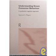 Understanding Green Consumer Behaviour: A Qualitative Cognitive Approach