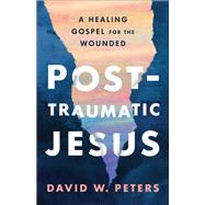 Post-Traumatic Jesus