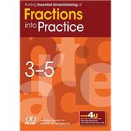 Putting Essential Understanding of Fractions into Practice in Grades 3-5 (Putting Essential Understanding Into Practice)