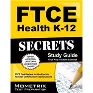 Ftce Health K-12 Secrets Study Guide