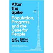 After the Spike Population, Progress, and the Case for People