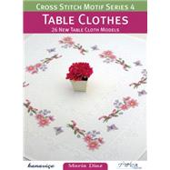Cross Stitch Motif Series 4: Table Clothes 26 New Table Cloth Models