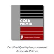 Certified Quality Improvement Associate (CQIA) Primer
