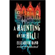 A Haunting on the Hill A Novel