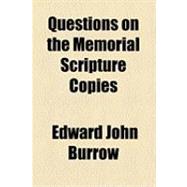 Questions on the Memorial Scripture Copies