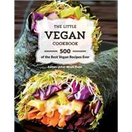 The Little Vegan Cookbook 500 of the Best Vegan Recipes Ever