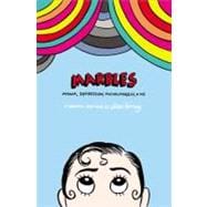 Marbles Mania, Depression, Michelangelo, and Me: A Graphic Memoir