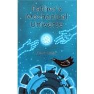 Father's Mechanical Universe