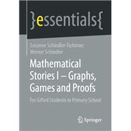 Mathematical Stories I – Graphs, Games and Proofs