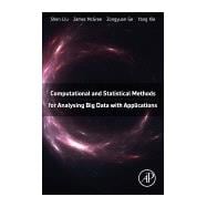 Computational and Statistical Methods for Analysing Big Data With Applications