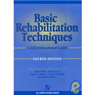 Basic Rehabilitation Techniques : A Self-Instructional Guide