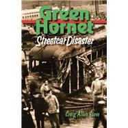 The Green Hornet Street Car Disaster,9780875807324
