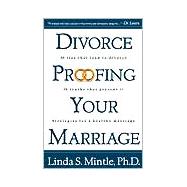 Divorce Proofing Your Marriage: 10 Lies That Lead to Divorce and 10 Truths That Prevent It                 Strategies for a Healthy Marriage