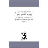 The Revised Compendium of Methodism: Embracing the History and Present Condition of Its Various Branches in All Countries, With a Defence of Its Doctrinal, Governmental and Prudential Peculiarities