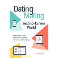 Dating and Mating in a Techno-driven World