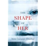 The Shape of Her