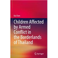 Children Affected by Armed Conflict in the Borderlands of Thailand