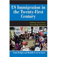 U.S. Immigration in the Twenty-First Century