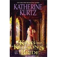 King Kelson's Bride A Novel of the Deryni