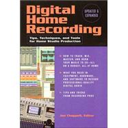 Digital Home Recording Tips, Techniques and Tools for Home Studio Production