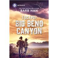 Escape: Big Bend Canyon book cover, ISBN 9781335457325