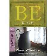 Be Rich (Ephesians) Gaining the Things That Money Can't Buy