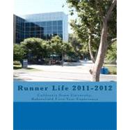 Runner Life 2011-2012 : California State University, Bakersfield First-Year Experience