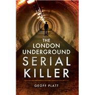 The London Underground Serial Killer